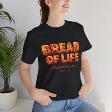 BREAD OF LIFE  T SHIRT