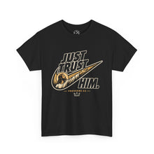 JUST TRUST HIM — GRAPHIC TEE
