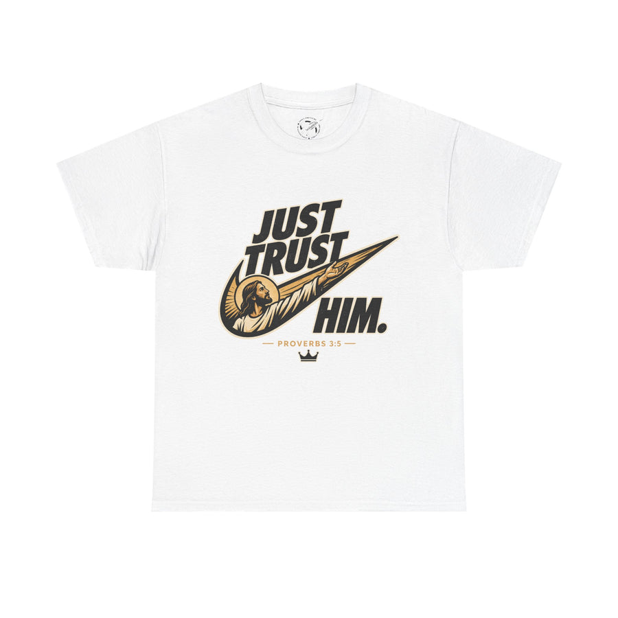 JUST TRUST HIM — GRAPHIC TEE