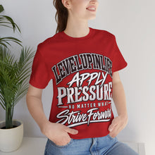 Apply Pressure III | Unisex Signature Tee