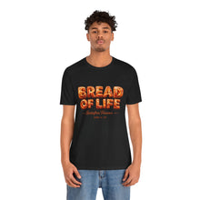 BREAD OF LIFE  T SHIRT